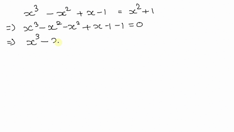 find-all-real-solutions-of-the-equation-x3-x2x-1x21