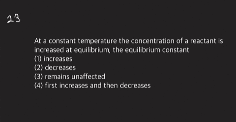 at-a-constant-temperature-the-concentration-of-a-reactant-is-increased-at-equilibrium-the-equilibriu
