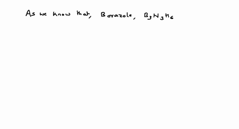 borazole-mathrmb_3-mathrmn_3-mathrmh_6-is-related-to-benzene-as-a-isoelectronic-square-b-isostructur