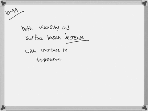 describe-how-the-surface-tension-and-viscosity-of-a-liquid-are-affected-by-increasing-temperature