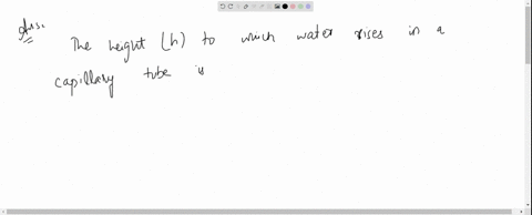 water-rises-in-a-capillary-tube-to-a-height-h-choose-the-false-statement-regarding-rise-from-the-fol
