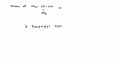 names-of-a-isopropyl-cyanide-b-sec-propyl-cyanide-c-isobutyro-nitrile-d-2-methyl-propane-nitrile