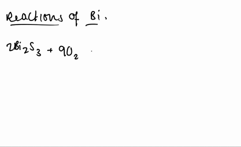write-balanced-equations-for-the-reactions-described-in-table-1813-for-the-production-of-bi-and-sb