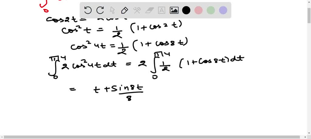 SOLVED:Evaluate \int_{0}^{\frac{\pi}{4}} 2 \cos ^{2} 4 t \mathrm{~d} t