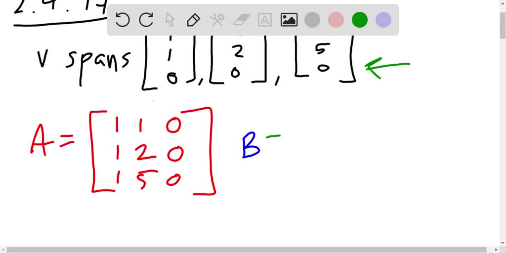 SOLVED Find a matrix A that has as its row space and a