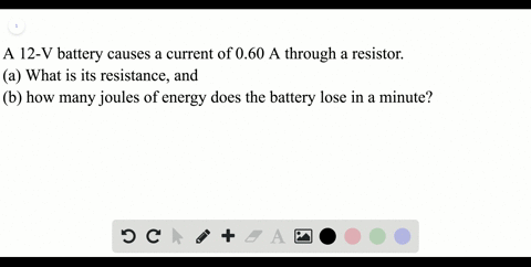 ii-a-12-mathrmv-battery-causes-a-current-of-060-mathrma-through-a-resistor-a-what-is-its-resistance-