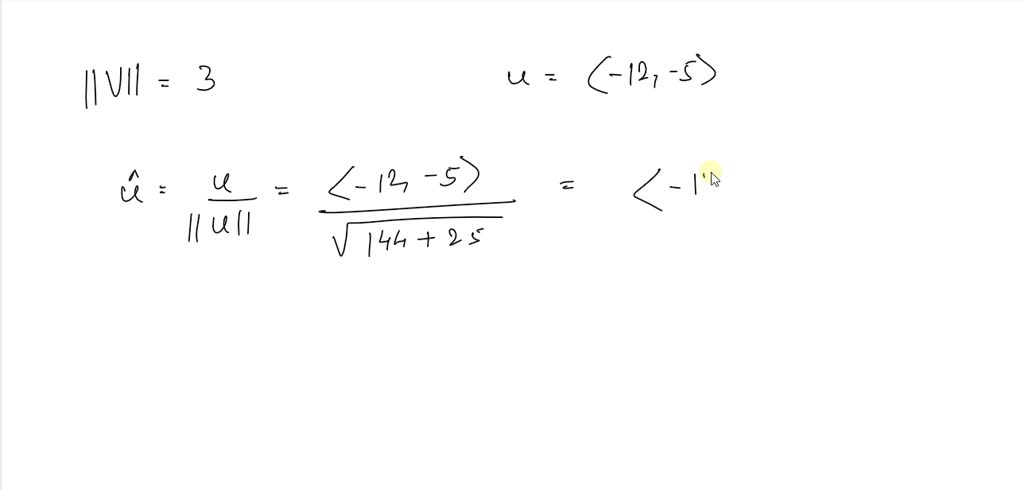 SOLVED:Find the vector 𝐯 with the given magnitude and the same ...