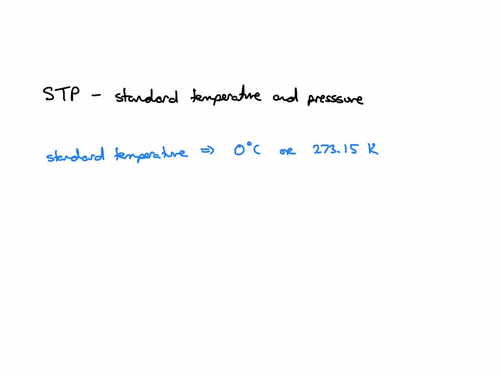 What conditions are defined as standard temperature and pressure (STP ...