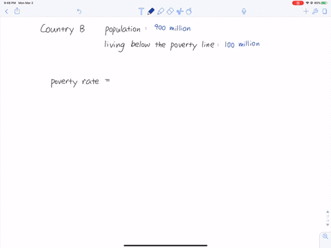 in-country-b-the-population-is-900-million-and-100-million-people-are-living-below-the-poverty-line-