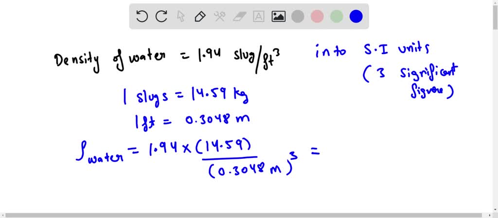 SOLVED Water Has A Density Of 1 94 Slug ft What Is The Density 