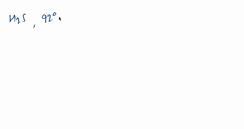 the-bond-angle-in-mathrmh_2-mathrms-is-92circ-much-less-than-that-in-mathrmh_2-mathrmo-suggest-a-rea