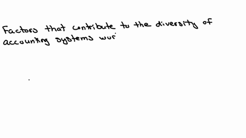 what-factors-contribute-to-the-diversity-of-accounting-systems-worldwide