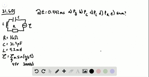 Solved In Fig 31 7 R 15 0 Omega C 4 70 Mu Mathrm F And L 25 0 Mathrm Mh The Gener Ator Provides An Emf With Rms Voltage 75 0 Mathrm V And Frequency 550 Mathrm Hz A What Is The