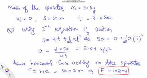 a-50-mathrmkg-sprinter-starting-from-rest-runs-50-mathrmm-in-70-mathrms-at-constant-acceleration-a-3