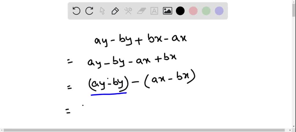 SOLVED:factor by grouping. a y-b y+b x-a x