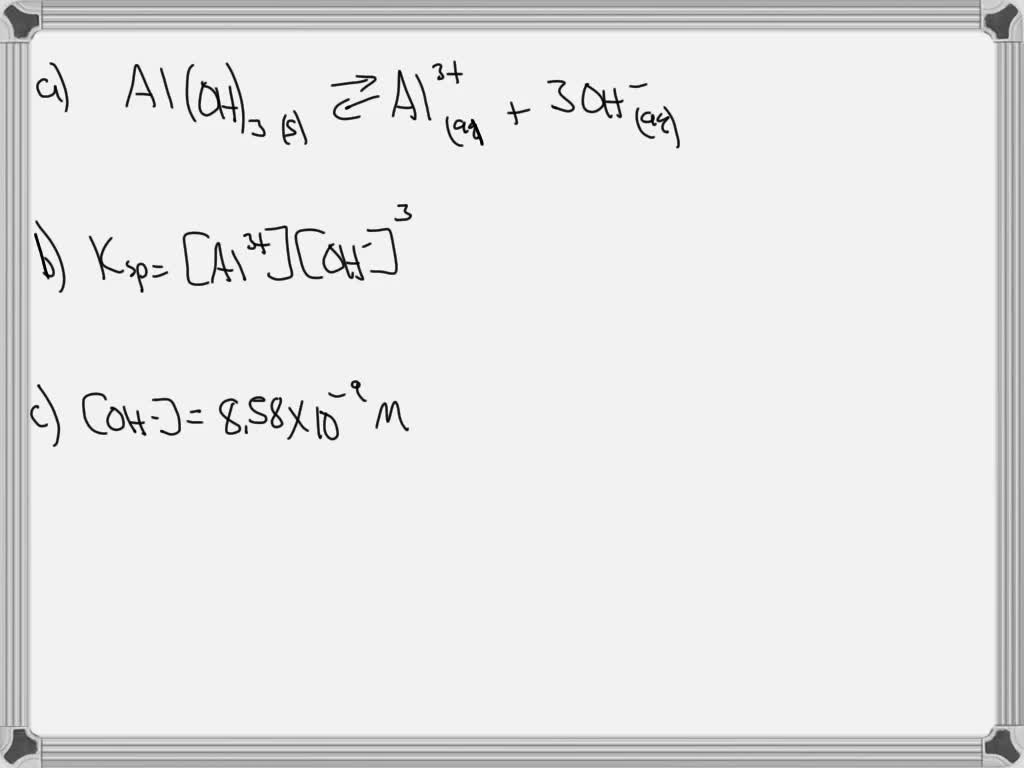 SOLVEDSparingly soluble aluminum hydroxide dissolves in water to yield an equilibrium hydroxide