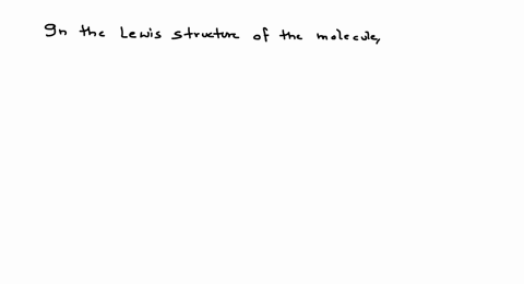 lewis-structure-of-the-molecule-what-is-the-formal-charge-on-carbon