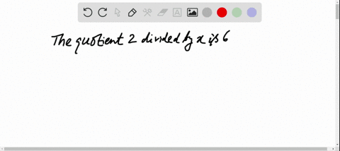 in-problems-4150-write-each-statement-using-symbols-the-quotient-2-divided-by-x-is-6