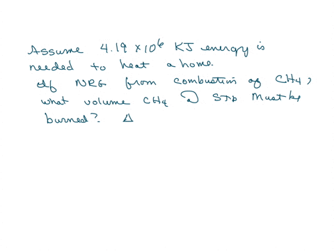 assume-that-419-times-106-mathrmkj-of-energy-is-needed-to-heat-a-home-if-this-energy-is-derived-fr-5
