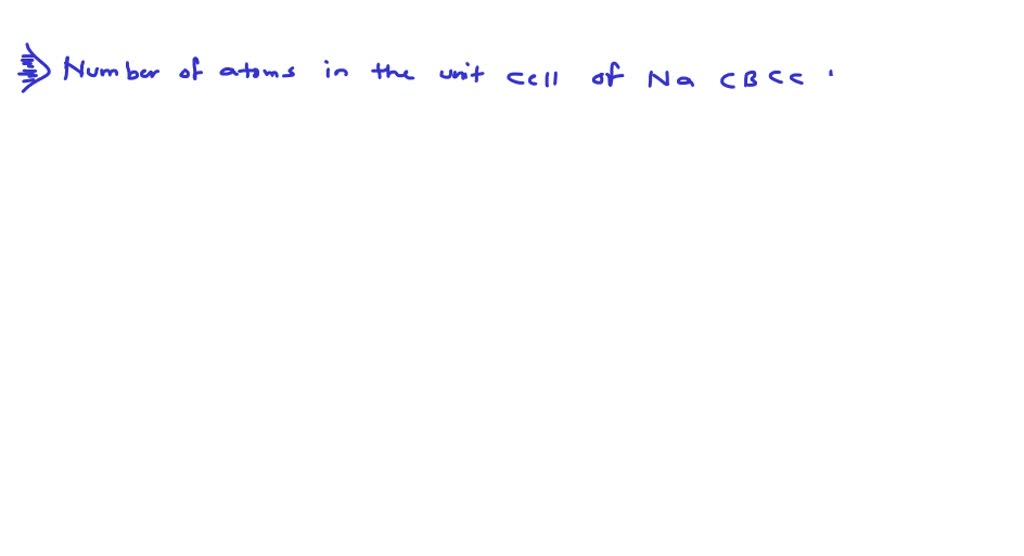 SOLVED:Number of atoms in the unit cell of Na (BCC type crystal) and Mg