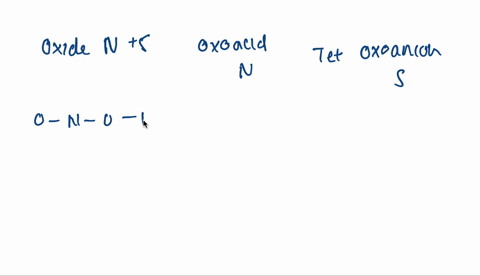 give-the-lewis-structure-of-a-an-oxide-of-nitrogen-in-the-5-state-b-the-strongest-oxoacid-of-nitroge