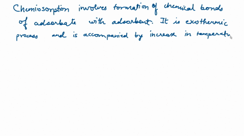 ⏩SOLVED:The rate of chemisorption (a) decreases with increase of ...