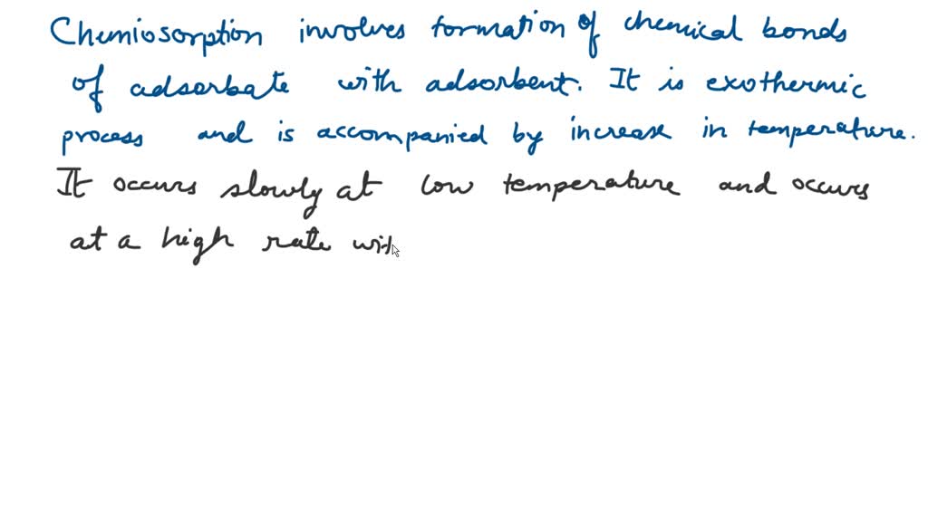 ⏩SOLVED:The rate of chemisorption (a) decreases with increase of ...