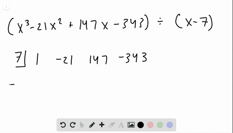 use-synthetic-division-to-find-the-quotient-leftx3-21-x2147-x-343right-divx-7