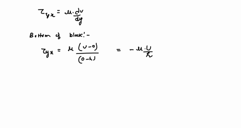 a-block-that-is-a-mm-square-slides-across-a-flat-plate-on-a-thin-film-of-oil-the-oil-has-viscosity-m
