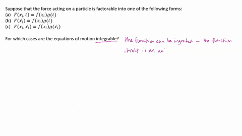 suppose-that-the-force-acting-on-a-particle-is-factorable-into-one-of-the-following-forms-a-fleftx_i