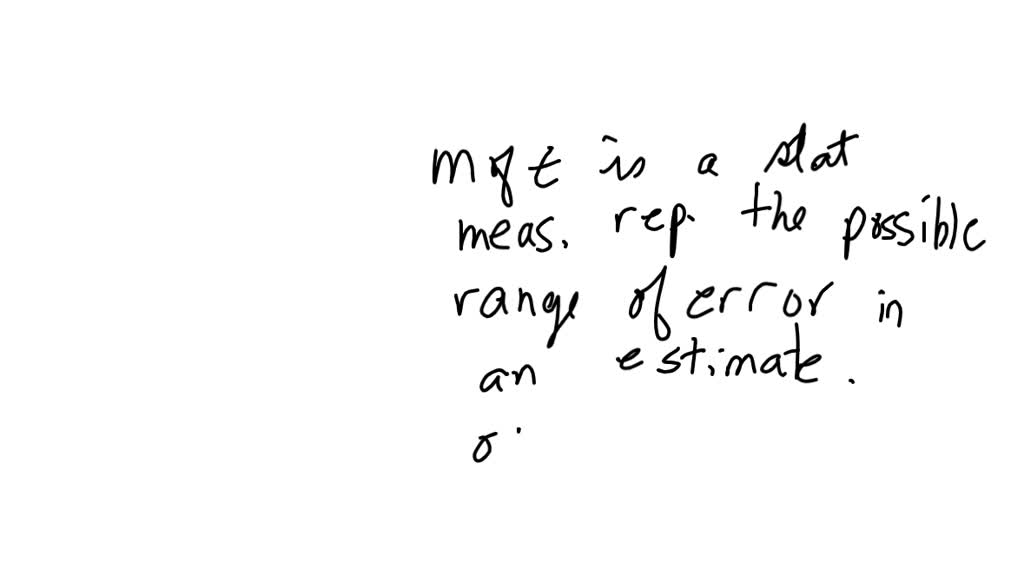 solved-what-is-a-margin-of-error-numerade