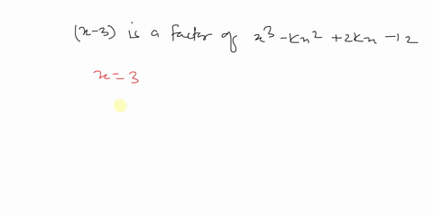 find-the-value-of-k-such-that-x-3-is-a-factor-of-x3-k-x22-k-x-12-2