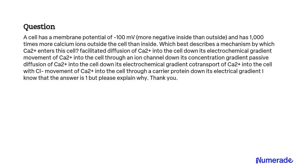 solved-a-cell-has-a-membrane-potential-of-100-mv-more-negative