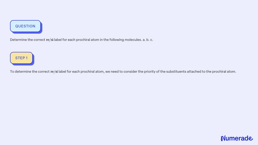 ⏩SOLVED:Determine the correct re / si label for each prochiral atom ...