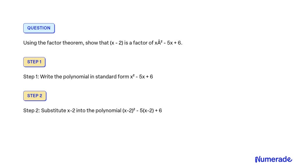 solved-using-the-factor-theorem-show-that-x-2-is-a-factor-of-x