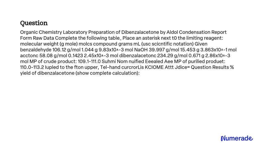 SOLVED: Organic Chemistry Laboratory Preparation Of Dibenzalacetone By ...