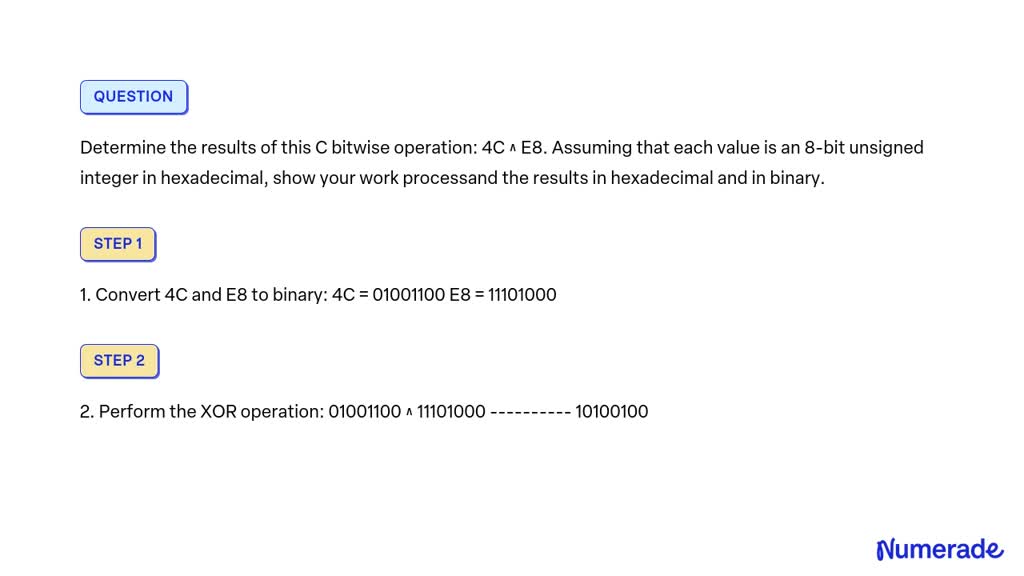 SOLVED: Determine The Results Of This C Bitwise Operation: 4C ^ E8 ...