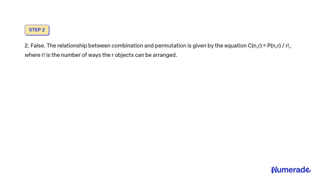 SOLVED (True or False) 1. Both combination and permutation are