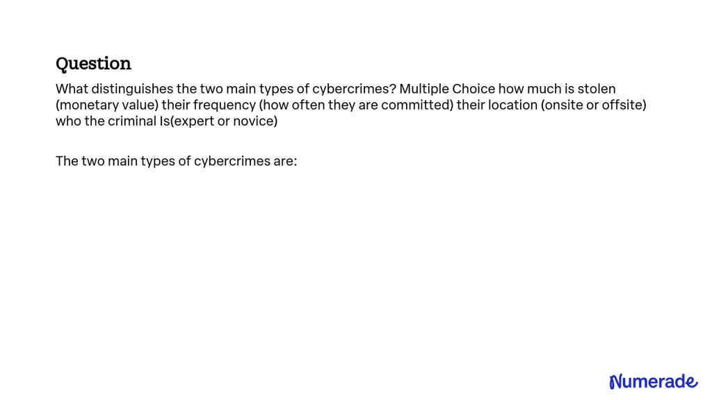 solved-what-distinguishes-the-two-main-types-of-cybercrimes-multiple