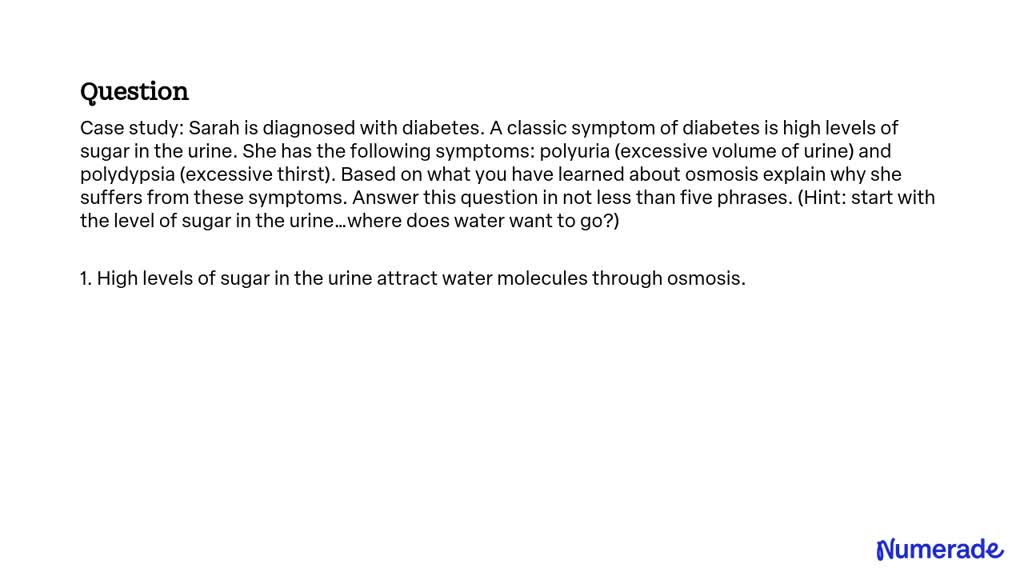 SOLVED: Case Study: Sarah is diagnosed with diabetes. A classic symptom ...