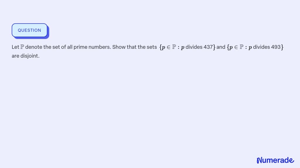 Solved Let ℙ Denote The Set Of All Prime Numbers Show That The Sets {p