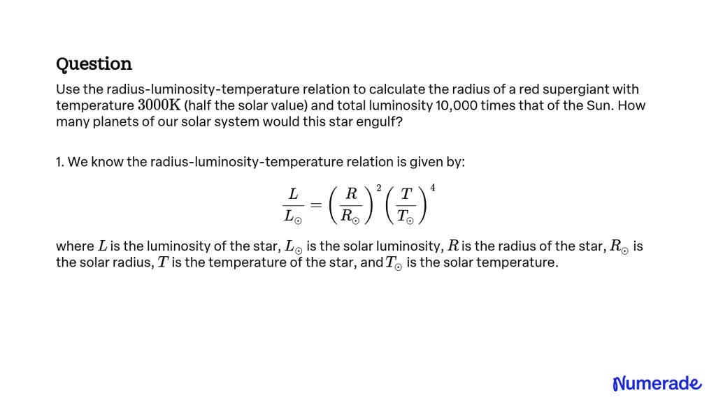 SOLVED: Use the radius-luminosity-temperature relation to calculate the ...