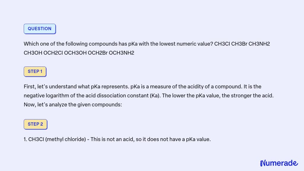 SOLVED: Which One Of The Following Compounds Has PKa With The Lowest ...