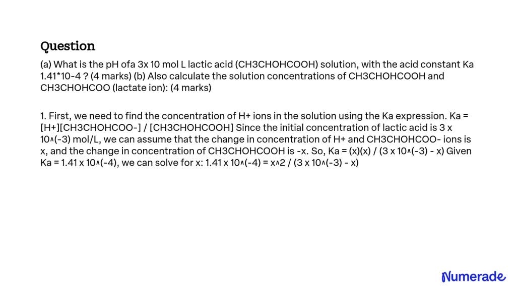 SOLVED: (a) What is the pH of a 3x10^-10 mol L^-1 lactic acid ...