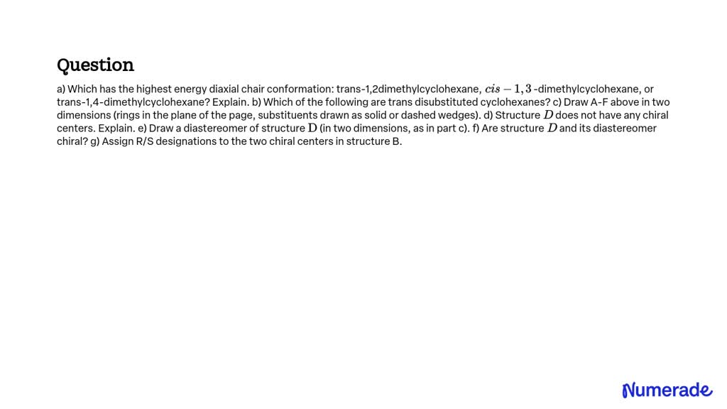 SOLVED:a) Which has the highest energy diaxial chair conformation ...