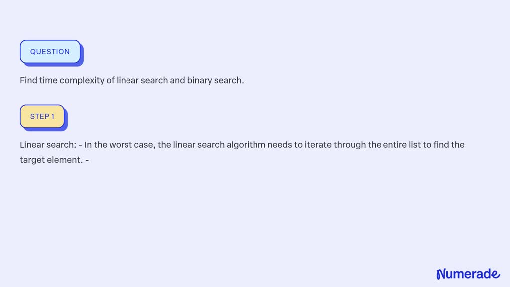 SOLVED:Find time complexity of linear search and binary search.