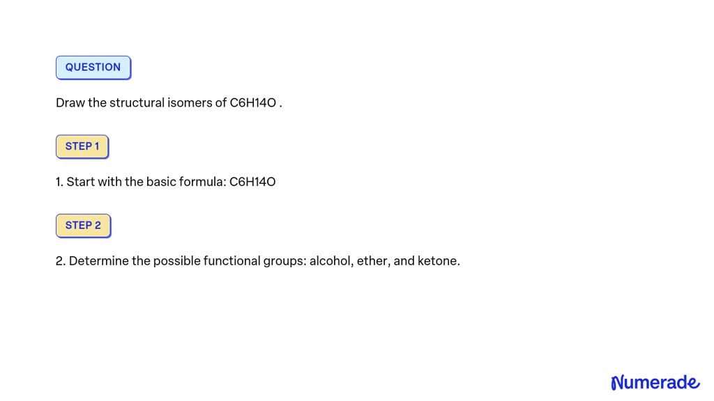 SOLVED: Draw the structural isomers of C6H14O