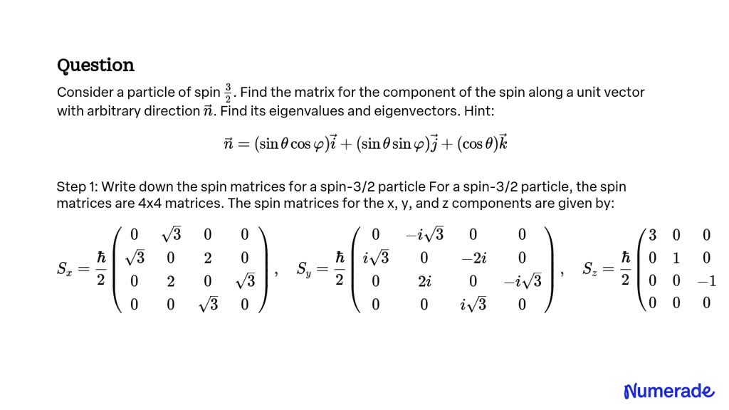 SOLVED:Consider a particle of spin (3)/(2). Find the matrix for the ...