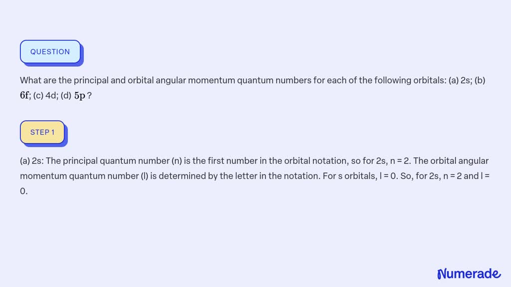 SOLVED:What are the principal and orbital angular momentum quantum ...