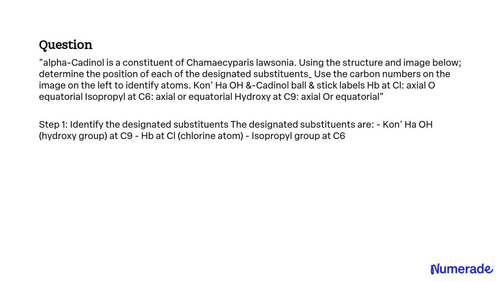 SOLVED: alpha-Cadinol is a constituent of Chamaecyparis lawsonia. Using ...